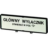 Clamp with label, For use with T5, T5B, P3, 88 x 27 mm, Inscribed with standard text zOnly open main switch when in 0 positionz, Language Polish