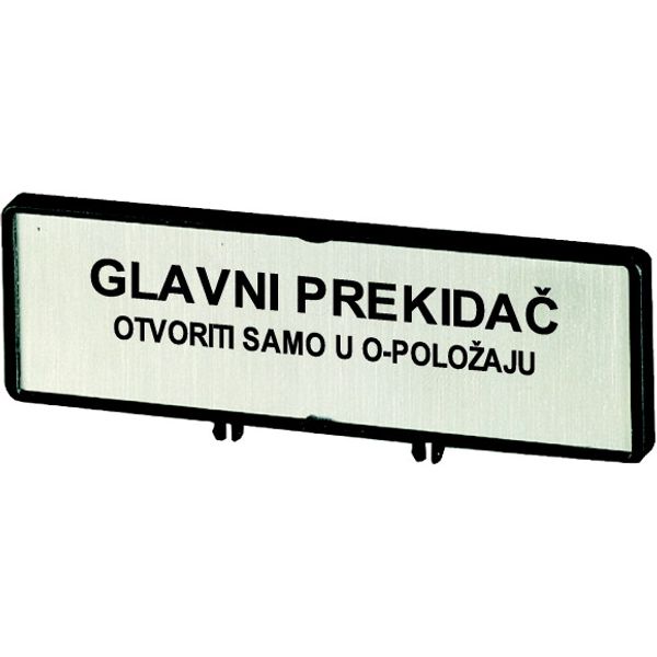 Clamp with label, For use with T5, T5B, P3, 88 x 27 mm, Inscribed with standard text zOnly open main switch when in 0 positionz, Language Serbo-Croat image 1
