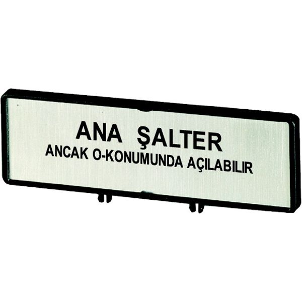 Clamp with label, For use with T0, T3, P1, 48 x 17 mm, Inscribed with standard text zOnly open main switch when in 0 positionz, Language Turkish image 1