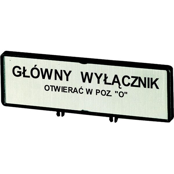 Clamp with label, For use with T0, T3, P1, 48 x 17 mm, Inscribed with standard text zOnly open main switch when in 0 positionz, Language Polish image 3