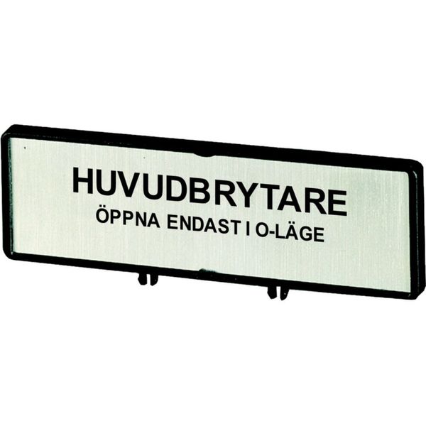 Clamp with label, For use with T0, T3, P1, 48 x 17 mm, Inscribed with standard text zOnly open main switch when in 0 positionz, Language Swedish image 4