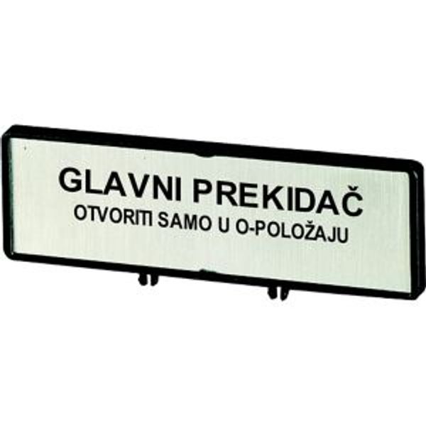 Clamp with label, For use with T0, T3, P1, 48 x 17 mm, Inscribed with standard text zOnly open main switch when in 0 positionz, Language Serbo-Croat image 2