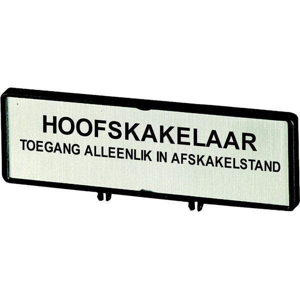 Clamp with label, For use with T5, T5B, P3, 88 x 27 mm, Inscribed with standard text zOnly open main switch when in 0 positionz, Language Afrikaans image 3
