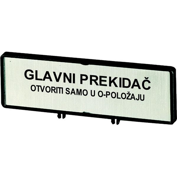 Clamp with label, For use with T0, T3, P1, 48 x 17 mm, Inscribed with standard text zOnly open main switch when in 0 positionz, Language Serbo-Croat image 3