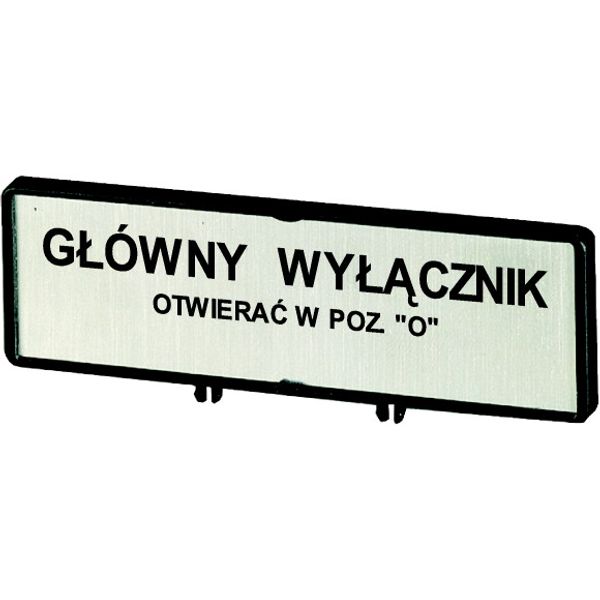 Clamp with label, For use with T0, T3, P1, 48 x 17 mm, Inscribed with standard text zOnly open main switch when in 0 positionz, Language Polish image 1