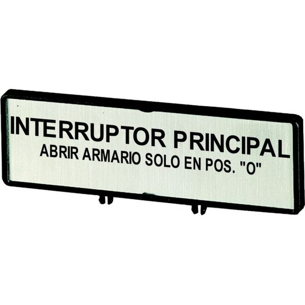 Clamp with label, For use with T5, T5B, P3, 88 x 27 mm, Inscribed with standard text zOnly open main switch when in 0 positionz, Language Spanish image 4